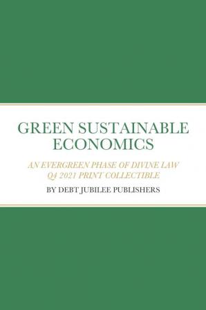 Green Sustainable Economics: An Evergreen Phase of Divine Law