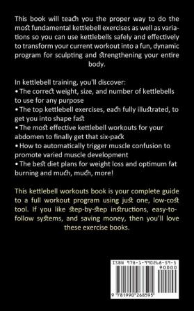 Kettlebell: The Ultimate Kettlebell Workout to Lose Weight (Lose the Fat and Get Fit With Kettlebells)