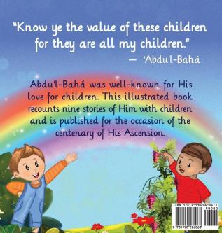 Abdu'l-Baha Loves Children: Nine Stories of Abdu'l-Baha with Children (Baha'i Holy Days)