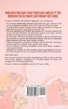 The Low FODMAP Diet Guide for Beginners: The Blueprint for Improving Your IBS & Digestive Disorder & Building Your Own Personalized Meal Plan & Recipes for a Healthy Gut