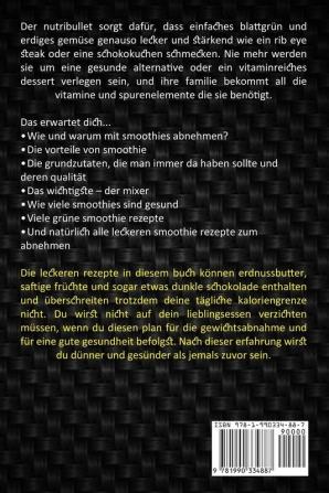 Smoothies Rezeptbuch: Leckere Und Gesunde Smoothie Und Blast Rezepte (Leckere Smoothie Rezepte Zum Abnehmen Inklusive Grüne Smoothies Rezepte)