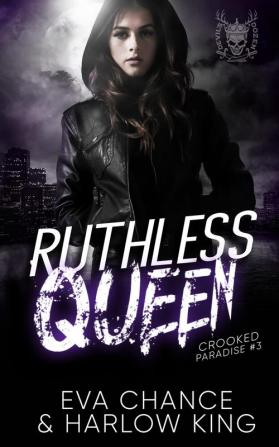 Ruthless Queen: 3 (Crooked Paradise)