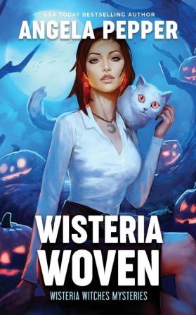 Wisteria Woven: 11 (Wisteria Witches Mysteries)