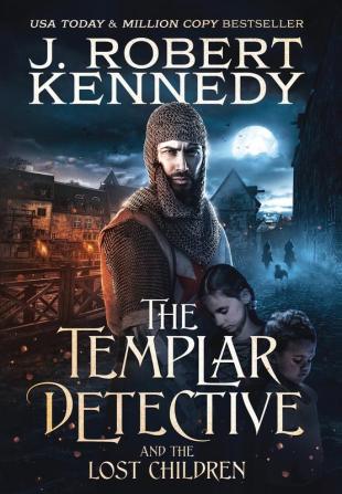 The Templar Detective and the Lost Children: 7