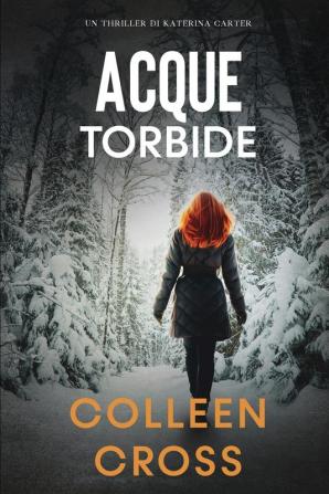 Acque Torbide: 4 (I Thriller Di Katerina Carter)