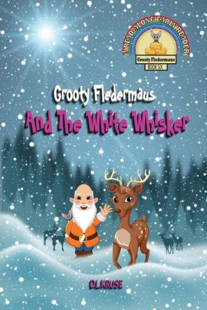 Grooty Fledermaus And The White Whisker: Book Six - A Read Along Early Reader: 6