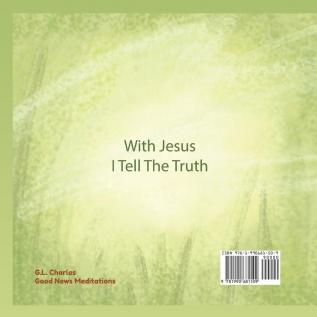 With Jesus I tell the truth: A Christian children's rhyming book empowering kids to tell the truth to overcome lying in any circumstance by teaching ... through the understanding of God's Word: 7