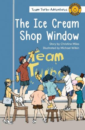 The Ice Cream Shop Window (Team Turbo Adventures)