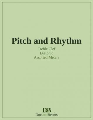 Pitch and Rhythm - Treble Clef - Diatonic - Assorted Meters