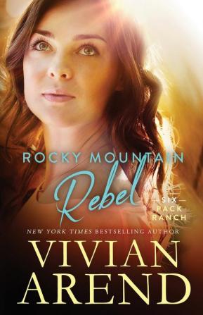 Rocky Mountain Rebel: 5 (Six Pack Ranch)