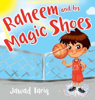 Raheem and his Magic Shoes (Raheem's Adventures)