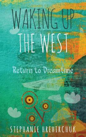 Waking up the West: Return to Dreamtime