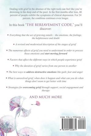 The Bereavement Code: How To Survive Grief and Move Beyond the Loss of a Loved One