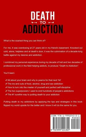 Death to Addiction: The Ultimate Guide to Fast Recovery from Food Alcohol Drug and Sex Problems Without Sacrificing Your Lifestyle