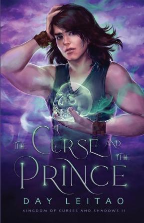 The Curse and the Prince: 2 (Kingdom of Curses and Shadows)