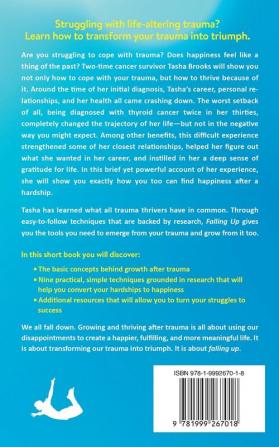 Falling Up: 9 Ways to Transform Trauma into Triumph