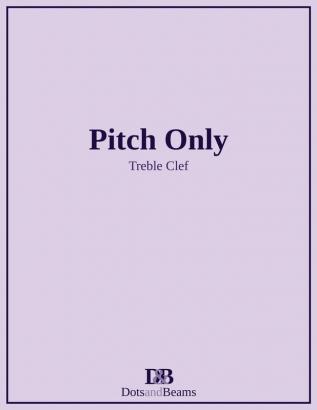 Pitch Only - Treble Clef