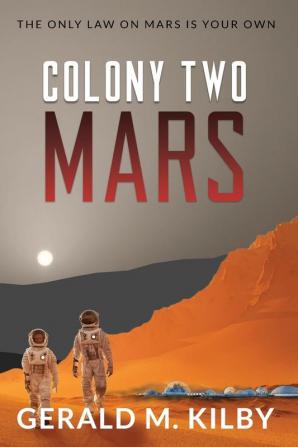 Colony Two Mars: 2 (Colony Mars)