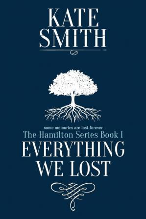 Everything We Lost: 1 (Hamilton)