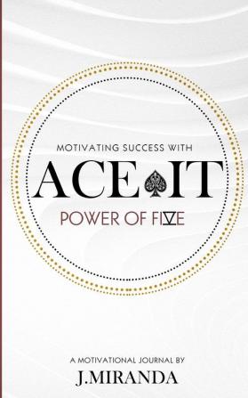 Ace It: Motivating Success With The Power Of Five