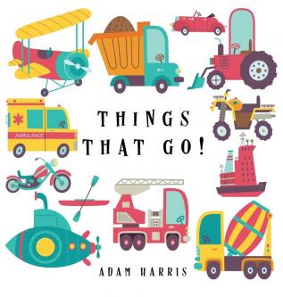 Things That Go!: A Guessing Game for Kids 3-5: 2 (I Spy Books Ages 2-5)