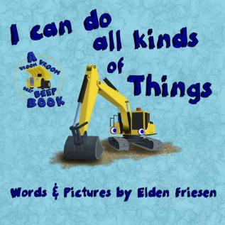 I can do all kinds of things.: 2 (Vroom Vroom Beep Beep Book)