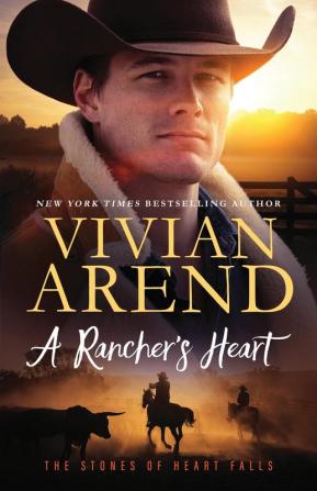 A Rancher's Heart: 1 (The Stones of Heart Falls)