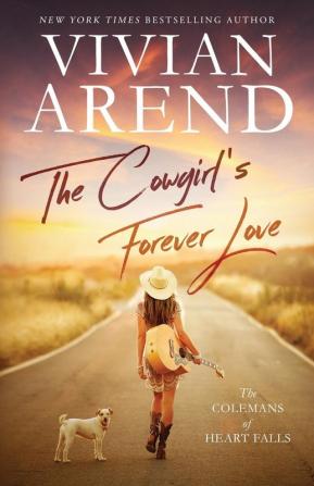 The Cowgirl's Forever Love: 1 (The Colemans of Heart Falls)