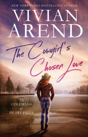 The Cowgirl's Chosen Love: 3 (The Colemans of Heart Falls)