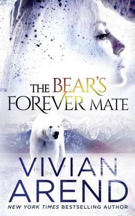 The Bear's Forever Mate: 3 (Borealis Bears)