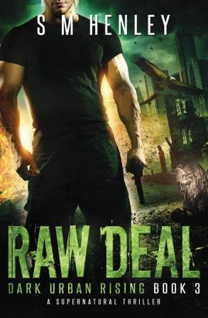 Raw Deal: A Supernatural Thriller: 3 (Dark Urban Rising)