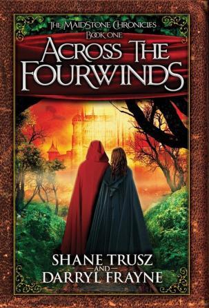 Across the Fourwinds: 1 (Maidstone Chronicles)