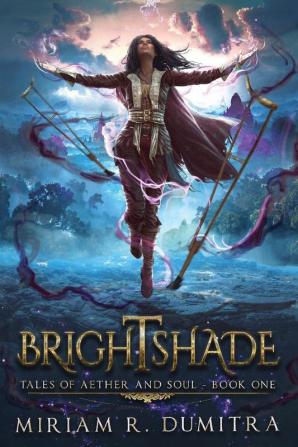 Brightshade: 1 (Tales of Aether and Soul)