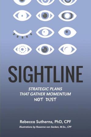 Sightline: Strategic plans that gather momentum not dust