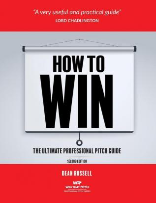 How to Win: The Ultimate Professional Pitch Guide