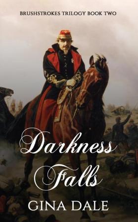 Darkness Falls: 2 (Brushstrokes Trilogy)