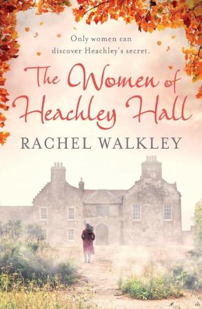 The Women of Heachley Hall