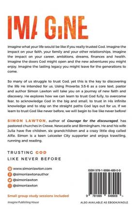 Imagine: Trusting God like never before (Proverbs 3:5-6)