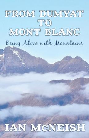 From Dumyat to Mont Blanc: Being Alive with Mountains