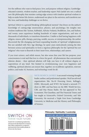 Spiritual Atheist: A Quest To Unite Science And Wisdom Into A Radical New Life Philosophy to Thrive In The Digital Age