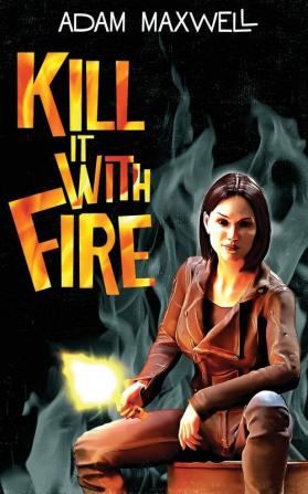 Kill It With Fire: 2 (Kilchester)