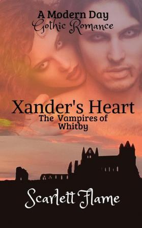 Xander's Heart: The Vampires of Whitby: 1