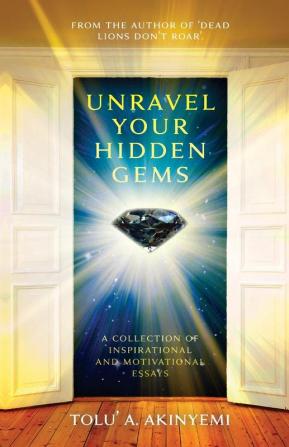 UNRAVEL YOUR HIDDEN GEMS