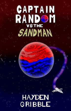 Captain Random vs the Sandman: 1 (Captain Random Adventures)