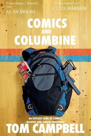 Comics and Columbine: An outcast look at comics bigotry and school shootings