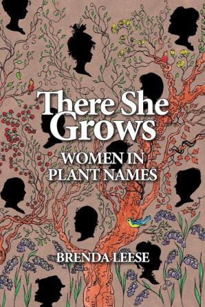 There She Grows: Women in Plant Names