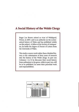 A Social History of the Welsh Clergy circa 1662-1939: PART ONE sections one to six. VOLUME TWO