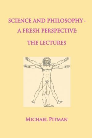 Science and Philosophy - A Fresh Perspective (Cosmic Connections)