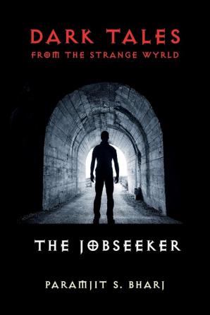 Dark Tales from the Strange Wyrld: The Jobseeker: 1