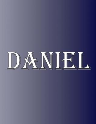 Daniel: 100 Pages 8.5 X 11 Personalized Name on Notebook College Ruled Line Paper